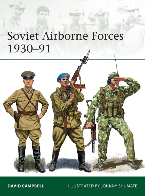 Soviet Airborne Forces 1930-91 - David Campbell