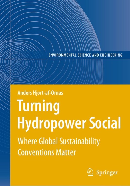 Turning Hydropower Social - Anders Hjort-Af-Ornas