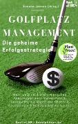 Golfplatzmanagement - die geheime Erfolgsstrategie - Simone Janson