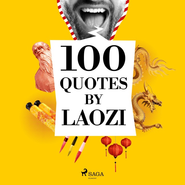 100 Quotes by Laozi - Laozi