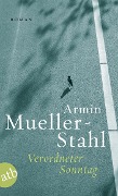 Cover-Bild zum Titel 'Verordneter Sonntag' von 'Armin Mueller-Stahl'