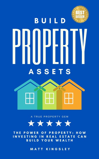 Build Property Assets - Matt Kingsley