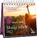 Wochenkalender 2025: Mutig leben - Melanie Wolfers