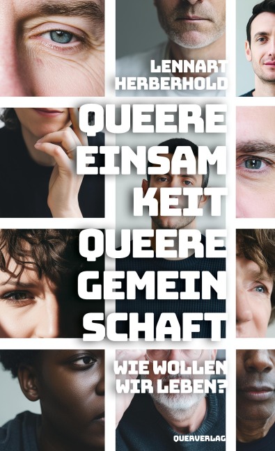 Queere Einsamkeit, Queere Gemeinschaft - Lennart Herberhold