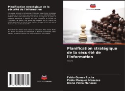 Planification stratégique de la sécurité de l'information - Fabio Gomes Rocha, Pablo Marques Menezes, Breno Pinho Menezes