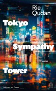 Cover-Bild zum Titel 'Tokyo Sympathy Tower' von 'Rie Qudan'