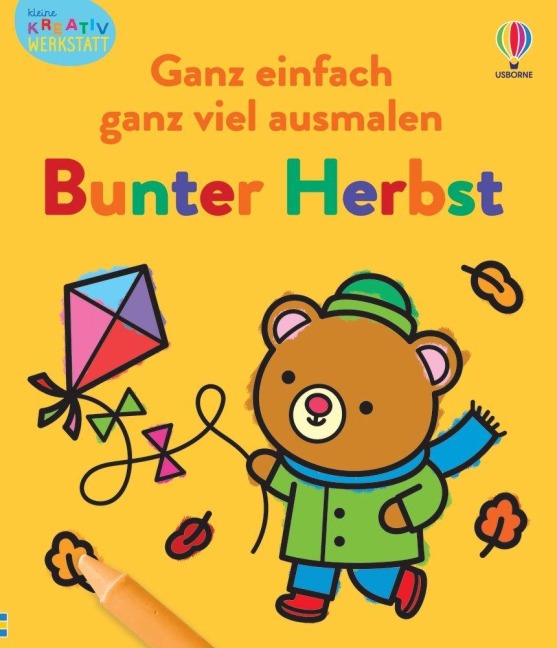 Kleine Kreativ-Werkstatt - Ganz einfach ganz viel ausmalen: Bunter Herbst - Kate Nolan