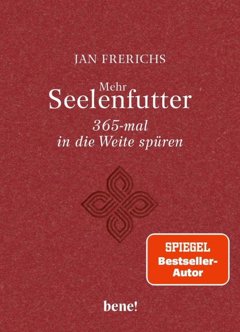Mehr Seelenfutter - 365-mal in die Weite spüren - Jan Frerichs