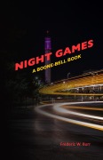 Cover-Bild zum Titel 'Night Games (BOONE-BELL, #11)' von 'Frederic W. Burr'