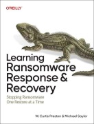 Cover-Bild zum Titel 'Learning Ransomware Response & Recovery' von 'W Curtis Preston, Michael Saylor'