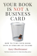 Cover-Bild zum Titel 'Your Book is Not a Business Card' von 'Kary Oberbrunner'
