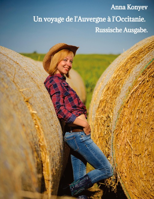 Un voyage de l'Auvergne  à l'Occitanie. - Anna Konyev