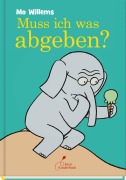 Cover-Bild zum Titel 'Muss ich was abgeben?' von 'Mo Willems'