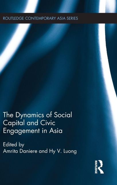 The Dynamics of Social Capital and Civic Engagement in Asia - 