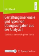 Cover-Bild zum Titel 'Gestaltungsmerkmale und Typen von Übungsaufgaben aus der Analysis I' von 'Felix Wlassak'
