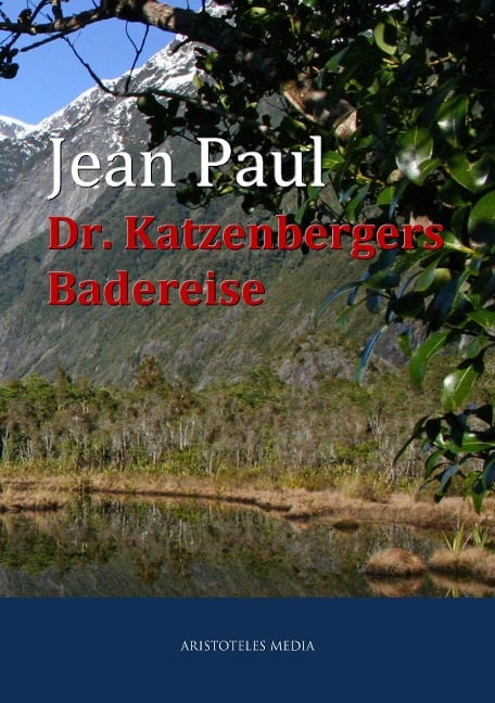 Dr. Katzenbergers Badereise - Jean Paul