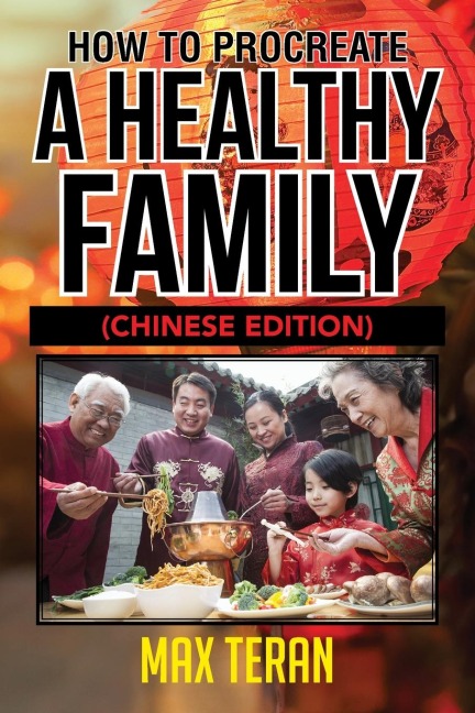 How To Procreate A Healthy Family - Chinese Edition - Max Teran