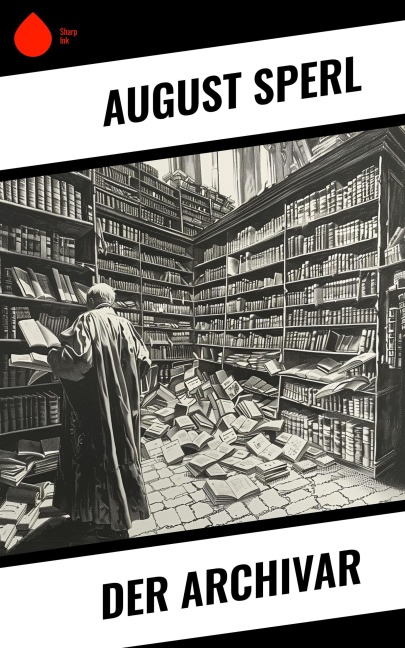 Der Archivar - August Sperl