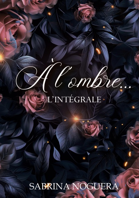 À l'ombre... - Sabrina Noguera