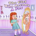The Girl Who Became a Fox: Reflections of Frances - Celestine Vessel