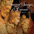 Sacred Songs of France: Volume I: 1198-1609 - Gloriae Dei Cantores