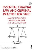 Cover-Bild zum Titel 'Essential Criminal Law and Criminal Practice for SQE1' von 'James Thornton, Amanda Parker, Orla Slattery'