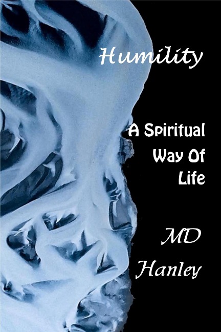 Humility: A Spiritual Way of Life (Spritiual Way of Life, #3) - Md Hanley