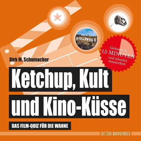 Ketchup, Kult und Kino-Küsse - Dirk M. Schumacher