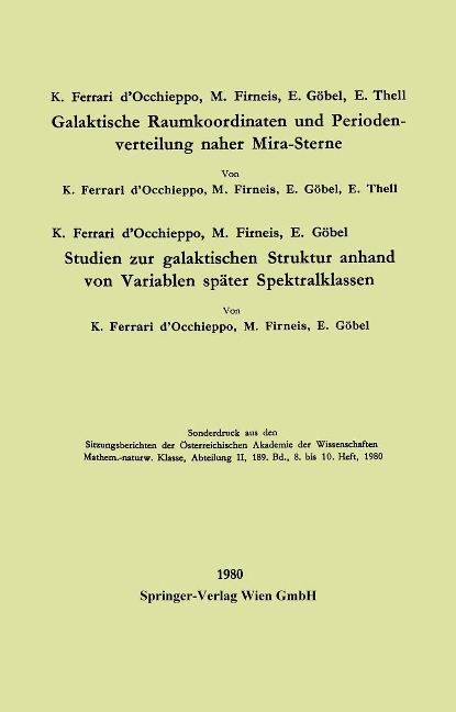 Galaktische Raumkoordinaten und Periodenverteilung naher Mira-Sterne. Studien zur galaktischen Struktur anhand von Variablen später Spektralklassen - Konradin Ferrari D'Occhieppo