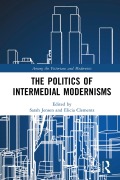 Cover-Bild zum Titel 'The Politics of Intermedial Modernisms' von ''