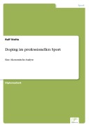 Cover-Bild zum Titel 'Doping im professionellen Sport' von 'Ralf Stolte'