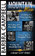 Mountain Men: 4 Steamy Short Stories (Dirty-Sweet Romance Bundles) - Barbra Campbell