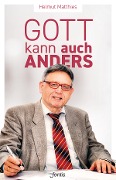 Cover-Bild zum Titel 'Gott kann auch anders' von 'Helmut Matthies'