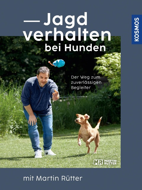 Jagdverhalten bei Hunden - Martin Rütter, Andrea Buisman