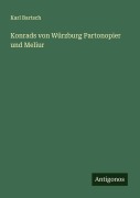 Cover-Bild zum Titel 'Konrads von Würzburg Partonopier und Meliur' von 'Karl Bartsch'