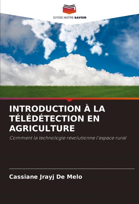 INTRODUCTION À LA TÉLÉDÉTECTION EN AGRICULTURE - Cassiane Jrayj de Melo