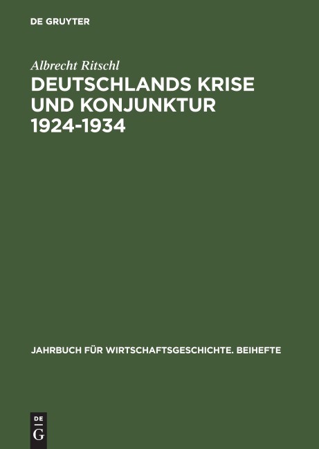 Deutschlands Krise und Konjunktur 1924-1934 - Albrecht Ritschl