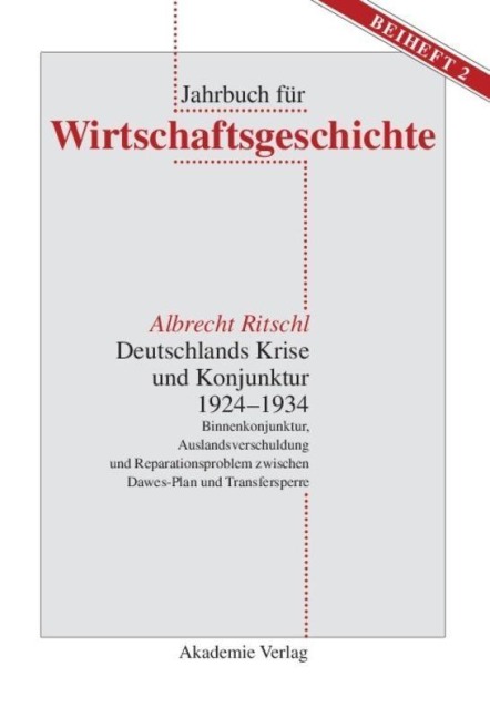 Deutschlands Krise und Konjunktur 1924-1934 - Albrecht Ritschl