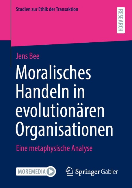 Moralisches Handeln in evolutionären Organisationen - Jens Bee