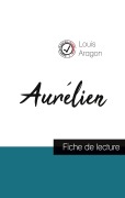 Cover-Bild zum Titel 'Aurélien de Louis Aragon (fiche de lecture et analyse complète de l'oeuvre)' von 'Louis Aragon'