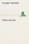 Told in the East - Talbot Mundy