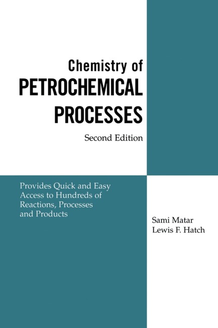 Chemistry of Petrochemical Processes - Sami Matar, Lewis F. Hatch