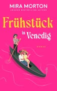 Cover-Bild zum Titel 'Frühstück in Venedig' von 'Mira Morton'