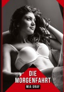 Cover-Bild zum Titel 'Die Morgenfahrt' von 'Mia Graf'