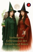 Cover-Bild zum Titel 'Verborgene Geheimnisse der Grünen und Roten Magie' von 'Alina Rubi'