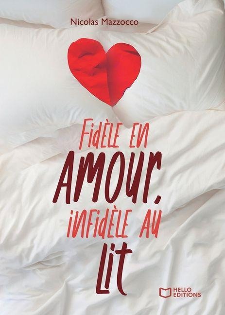 Fidèle en amour, infidèle au lit - Nicolas Mazzocco
