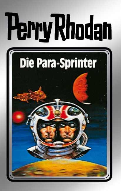 Perry Rhodan 24: Die Para-Sprinter (Silberband) - Clark Darlton, H. G. Ewers, Kurt Mahr, K. H. Scheer, William Voltz