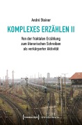 Cover-Bild zum Titel 'Komplexes Erzählen II' von 'André Steiner'