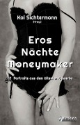 Cover-Bild zum Titel 'Eros Nächte Moneymaker' von 'Kai Sichtermann'