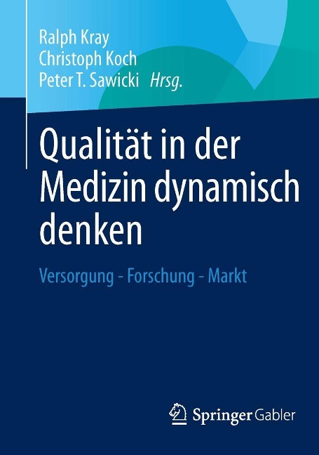 Qualität in der Medizin dynamisch denken - 